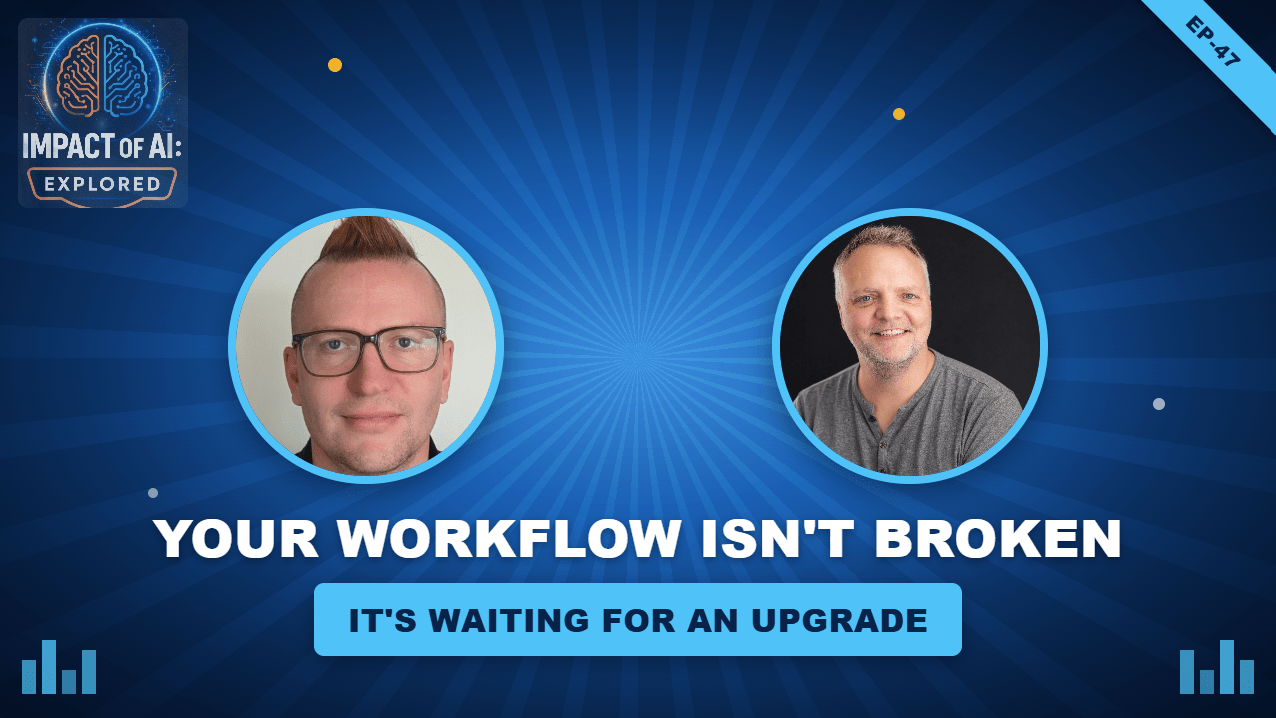 Your Workflow Isn't Broken, It's Waiting for an Upgrade
